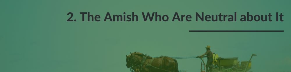 02-the-amish-who-are-neutral-about-it